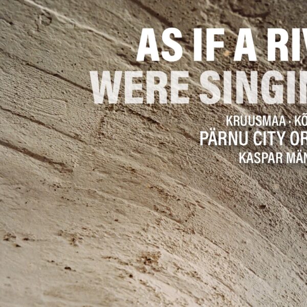 Pärnu Linnaorkestri uus CD-plaat  „As if a river were singing…“