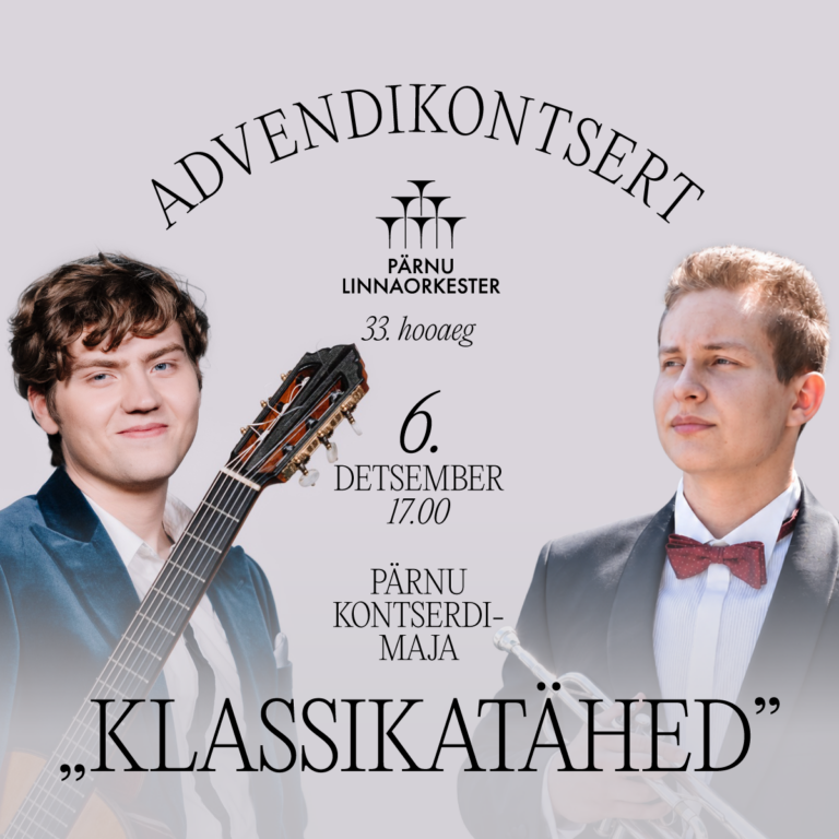 Advendikontsert „Klassikatähed“ Pärnu Kontserdimajas – Harald Trass ja Justas Drakšas