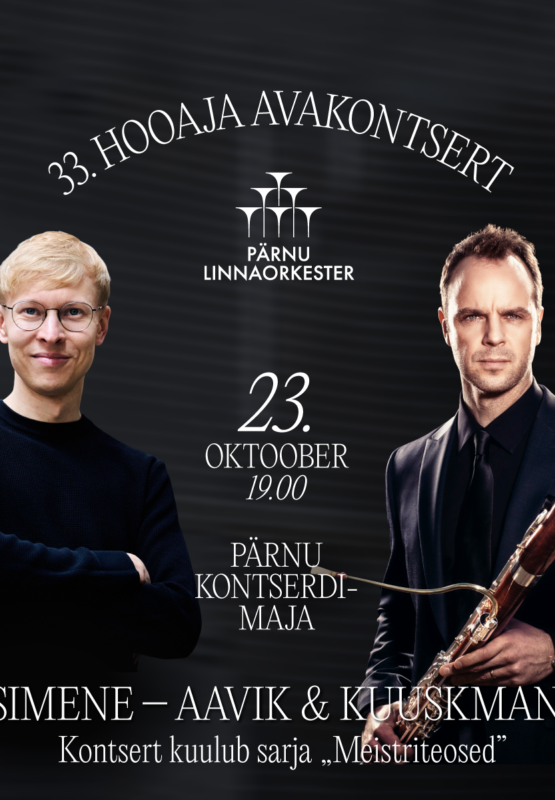 33. hooaja avakontsert „Esimene“ – Aavik & Kuuskmann