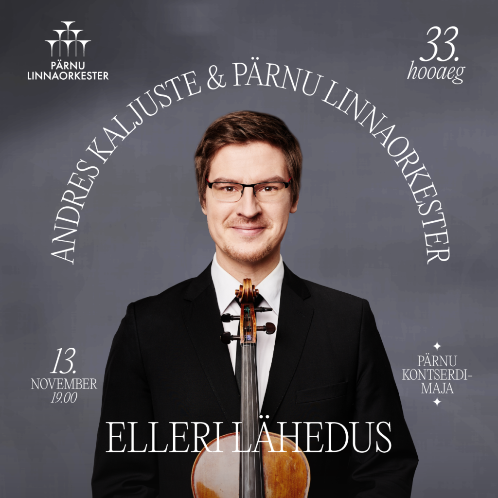 „Elleri lähedus“ – Andres Kaljuste & Pärnu Linnaorkester